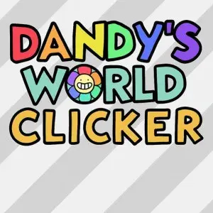 Dandy's World: Clicker